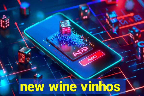 new wine vinhos